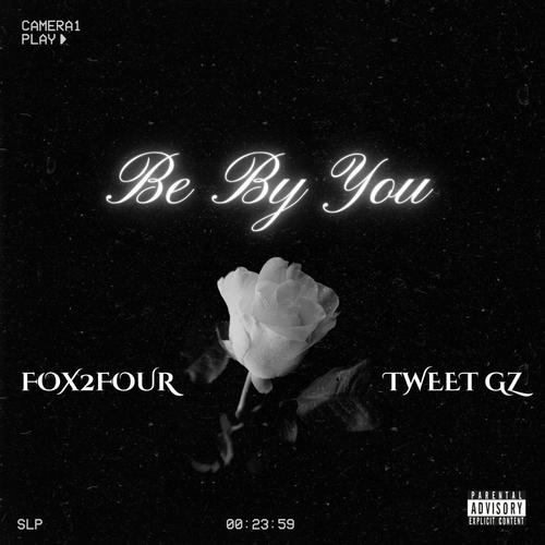 Be By You (feat. Tweet Gz) [Explicit]