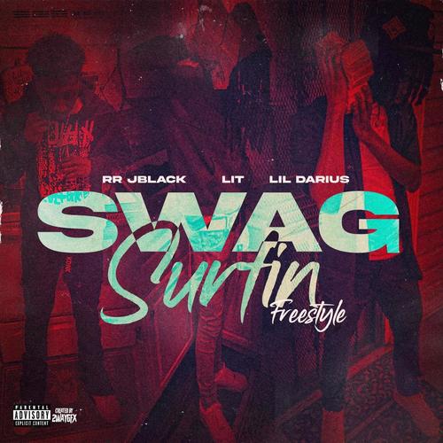 Swag Surfin Freestyle (feat. Lit & Lil Darius) [Explicit]
