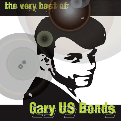 The Very best Of Gary 'US' Bonds