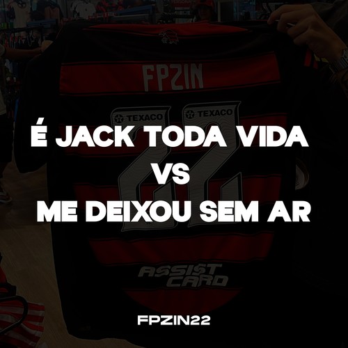 É JACK TODA VIDA VS ME DEIXOU SEM AR (Explicit)