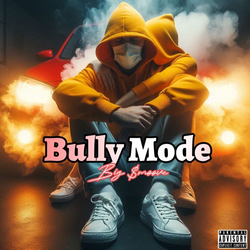 Bully Mode (Explicit)