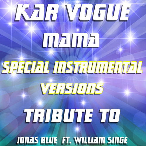 Mama (Special Instrumental Versions) [Tribute To Jonas Blue feat.William Single]
