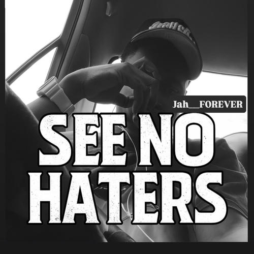 SEE NO HATER$