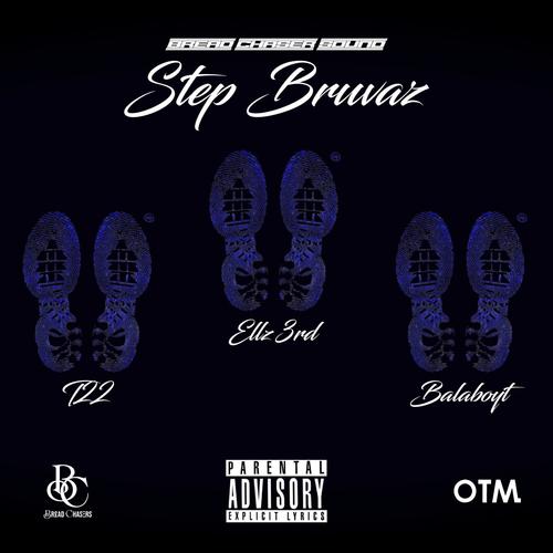 STEP BRUVAZ (feat. T22 & BALABOYT) [Explicit]