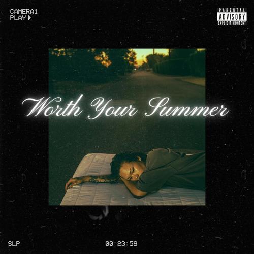 Worth Your Summer (Explicit)