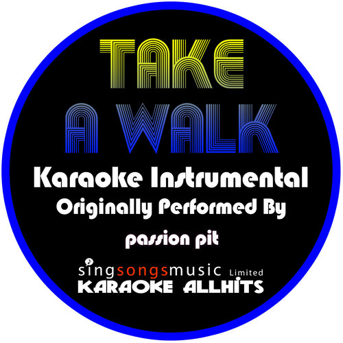 Take a Walk (Originally Performed By Passion Pit) [Instrumental Version]