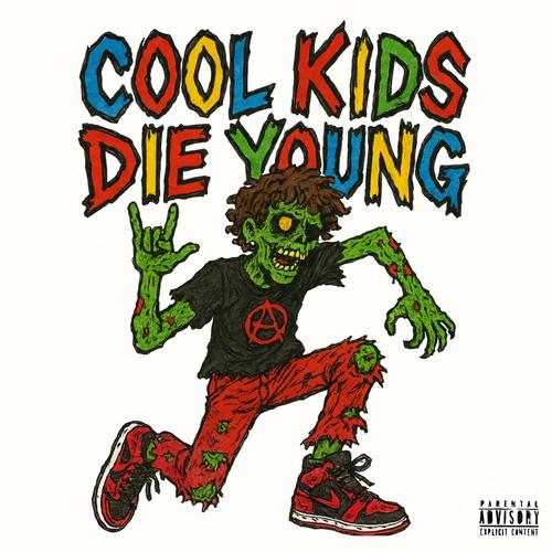 cool kids die young (Explicit)