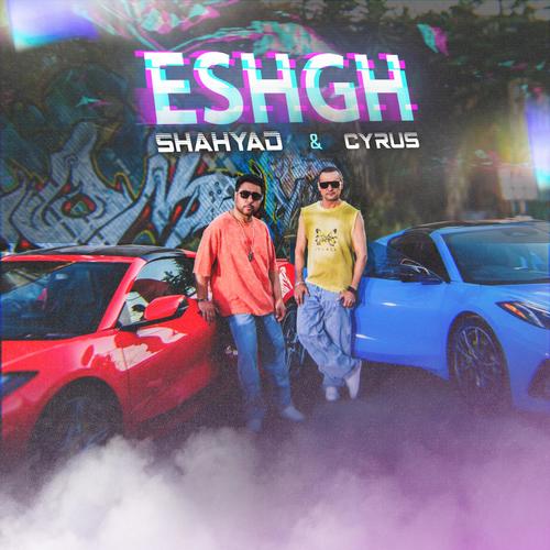 ESHGH (feat. Cyrus.hiphop)