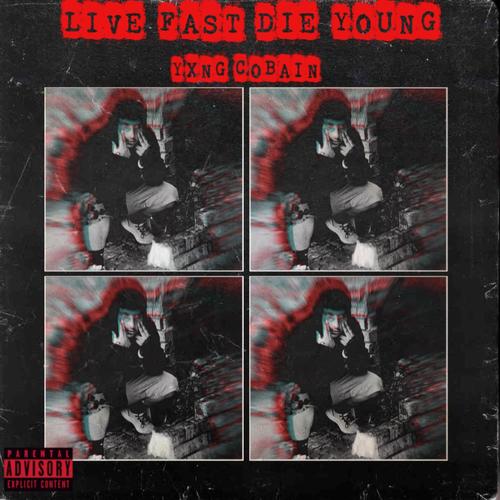 LIVE FAST, DIE YOUNG (Explicit)