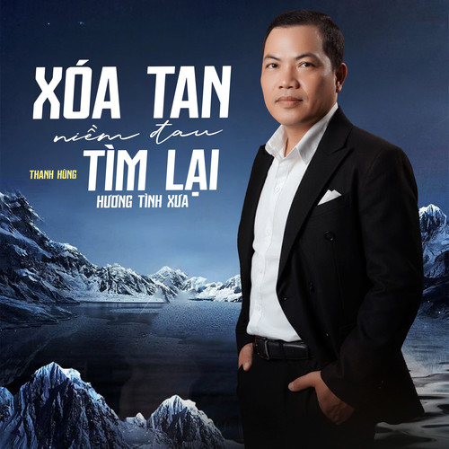 Xoá Tan Niềm Đau / Tìm Lại Hương Tình Xưa