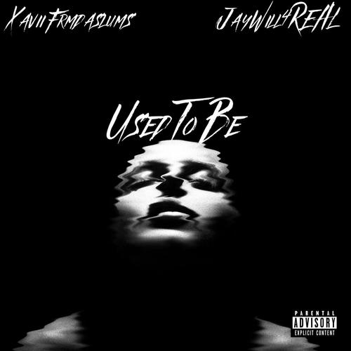 Used To Be (feat. JayWill4REAL) [Explicit]