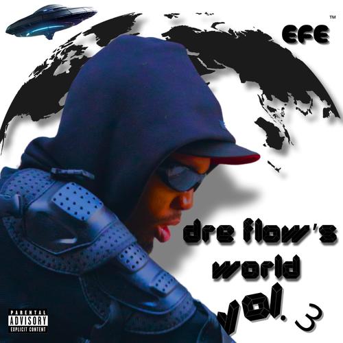 DRE FLOW'S WORLD, Vol. 3 (Explicit)