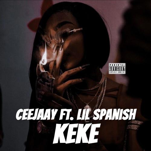 KeKe (feat. Lil Spanish) [Explicit]