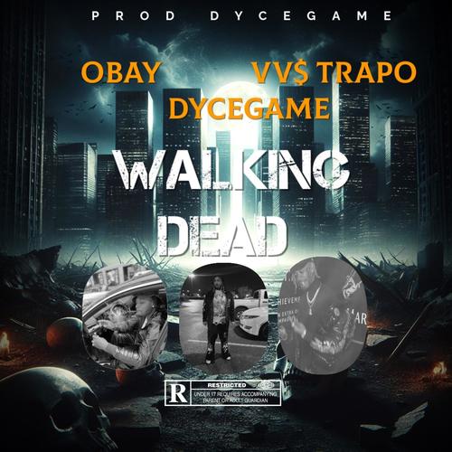 Walking Dead (feat. Obay yayo & Vv$ Trapo) [Explicit]