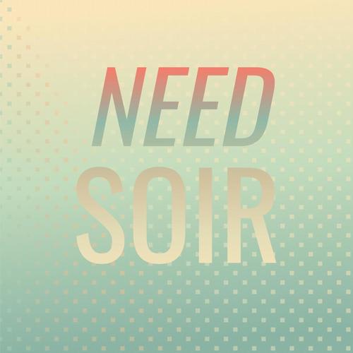Need Soir