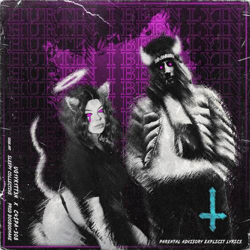 Hurtin, I Been Lyin. (Explicit)