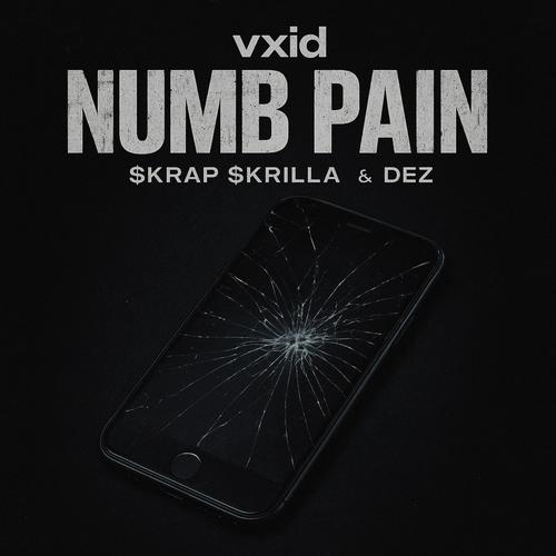 Numb Pain (feat. $krap $krilla & DEZ) [Explicit]