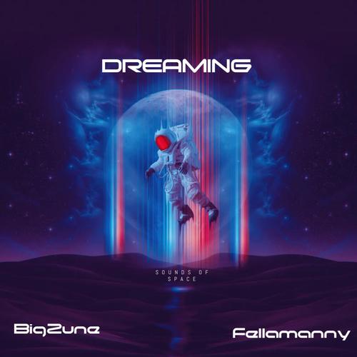 Dreaming (feat. Fellamanny)