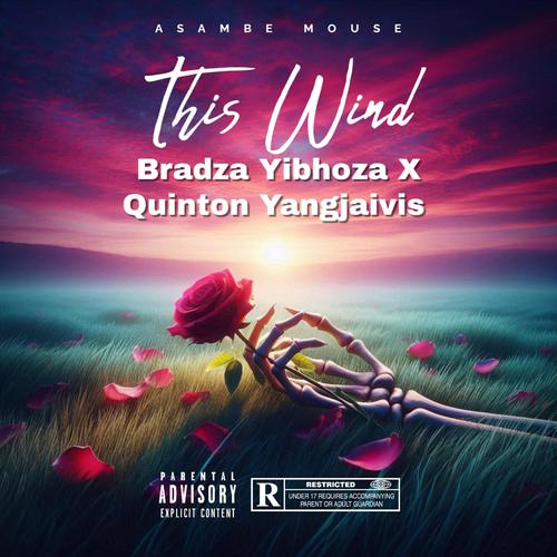 This Wind (feat. Asambe Mouse & Quinton Yangjaivis)