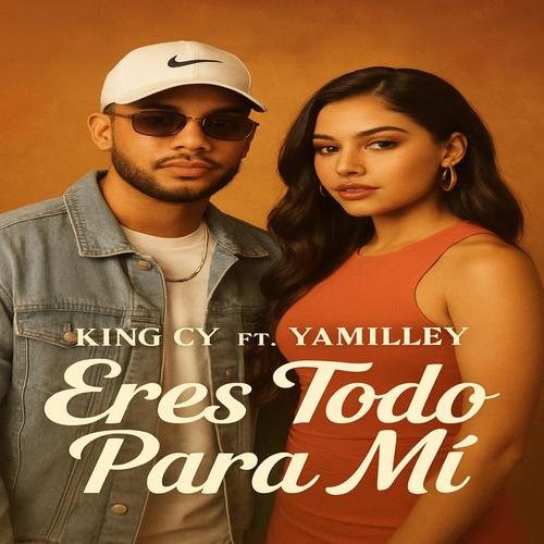 ERES TODO PARA MI (feat. YAMILLEY)
