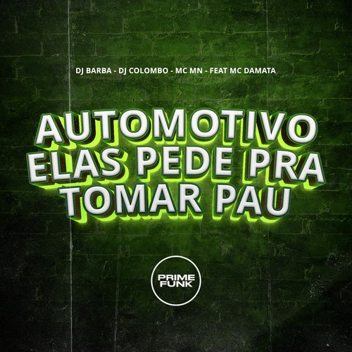 Automotivo Elas Pede Pra Tomar Pau (Explicit)
