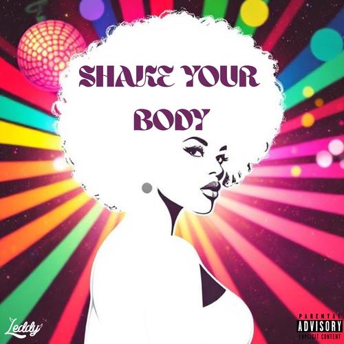 SHAKE YOUR BODY (Explicit)