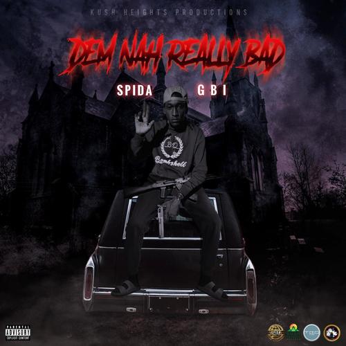 Dem Nah Really Bad (Explicit)