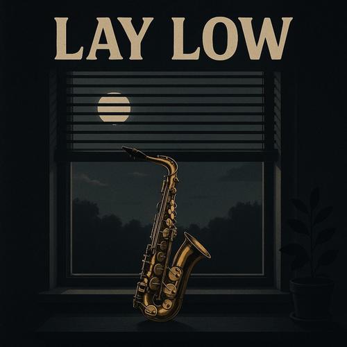 Lay Low (Explicit)