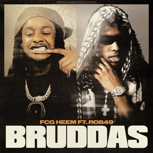 Bruddas (feat. Rob49) [Explicit]