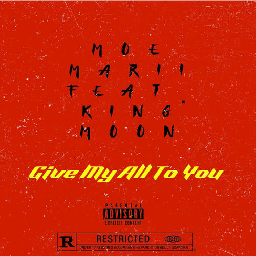 Give my all to you (feat. King Moon) [Explicit]