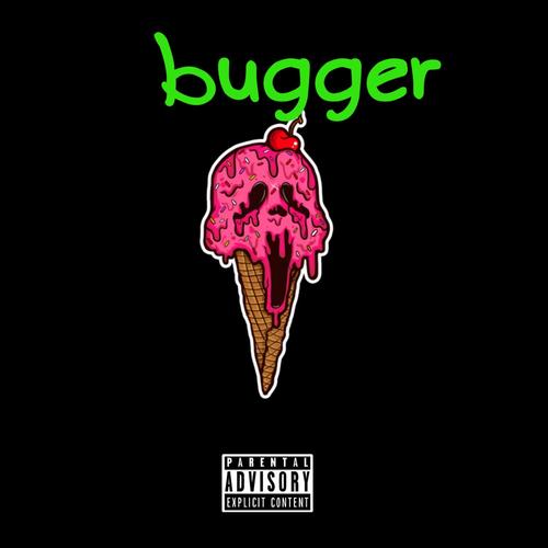 Bugger (feat. Nayt & Germ) [Explicit]