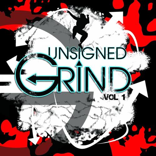 Unsigned Grind, Vol. 1 (Explicit)