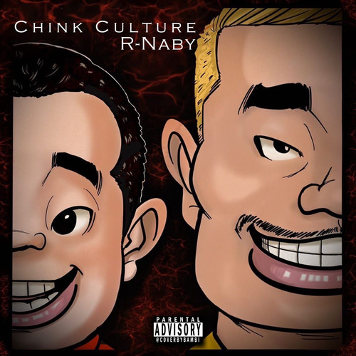 Chink Culture (Explicit)