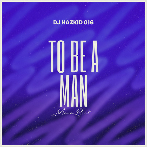 To Be a Man Mara Beat