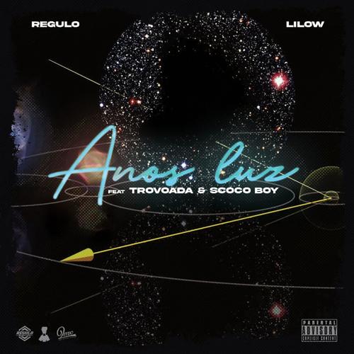 Anos Luz (feat. Régulo, Lillow & Scoco Boy) [Explicit]