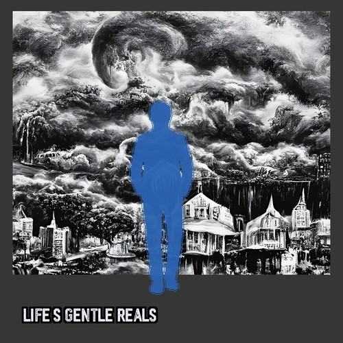 Life's Gentle Reals