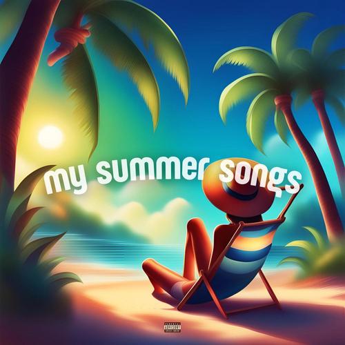 my summer songs (Explicit)