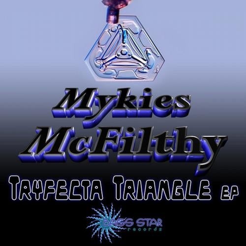 Mykies Mcfilthy - Tryfecta Triangle