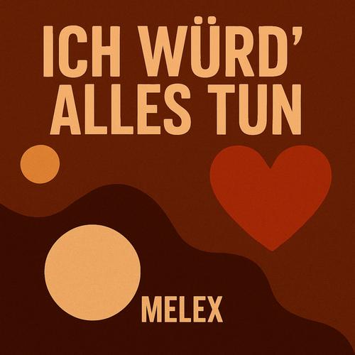 Ich würd' alles tun