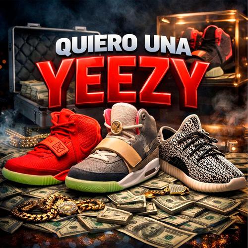 QUIERO UNA YEEZY (feat. LTH) [Explicit]