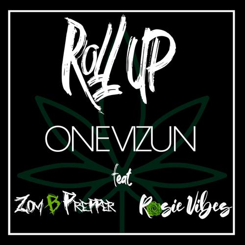 Roll Up (feat. Zom B Prepper & Rosie Vibes) [Explicit]