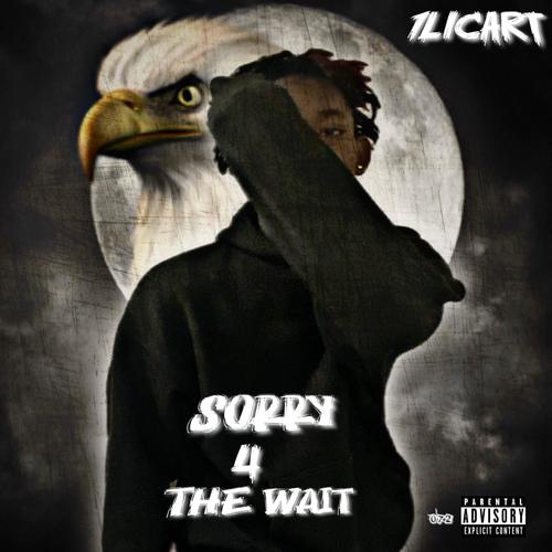 Sorry 4 The Wait (Explicit)