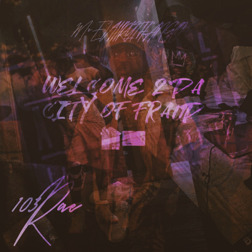 Welcome 2 Da City Of Fraud (Explicit)