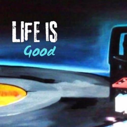 Life is good (Explicit)