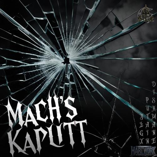 Mach's Kaputt (Explicit)