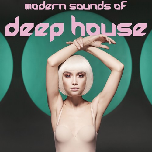 Modern Sounds Of Deep House