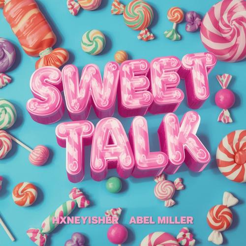 SWEET TALK (feat. ABEL MILLER)