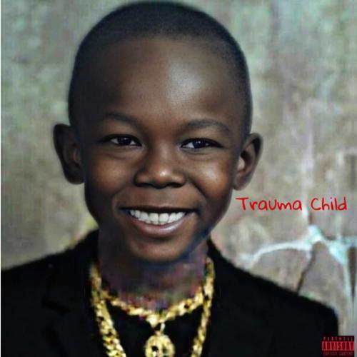 Trauma Child (Explicit)