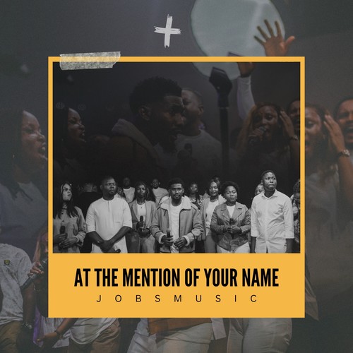 AT THE MENTION OF YOUR NAME