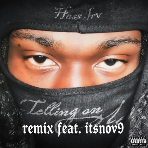 Telling On Me (feat. Hass Irv) [Explicit]